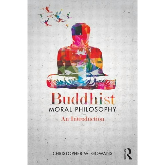 Buddhist Moral Philosophy: An Introduction, (Paperback)