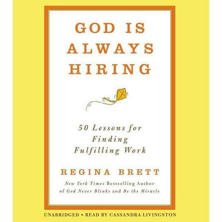 God Is Always Hiring 50 Lessons for Finding Fulfilling Work