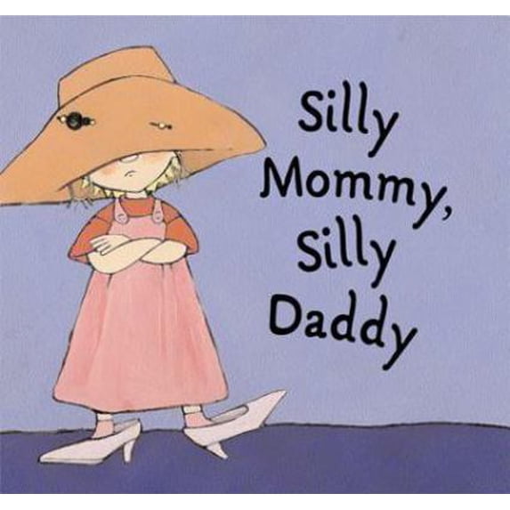 Pre-Owned Silly Mommy, Silly Daddy (Hardcover) 1845075471 9781845075477
