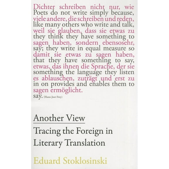 Scholarly Another View: Tracing the Foreign in Literary Translation, (Paperback)