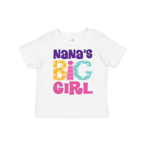 Inktastic Nana's Big Girl Girls Toddler T-Shirt