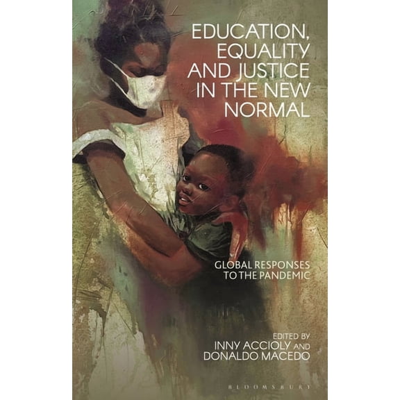 Education, Equality and Justice in the New Normal: Global Responses to the Pandemic (Paperback)