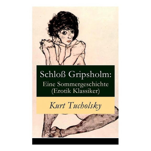 SchloÃ Gripsholm: Eine Sommergeschichte (Erotik Klassiker): Eine Liebesgeschichte von Kaspar Hauser (Erotisches Abenteue, (Paperback)