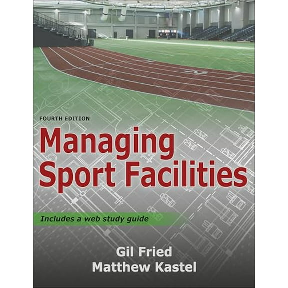 Pre-Owned Managing Sport Facilities (Paperback) 1492589578 9781492589570