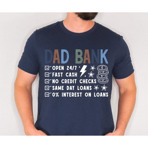 Dad Bank Funny T-Shirt, Bank of Dad Humor Tee, Father's Day Gift Shirt for Dad Husband Grandpa Unisex