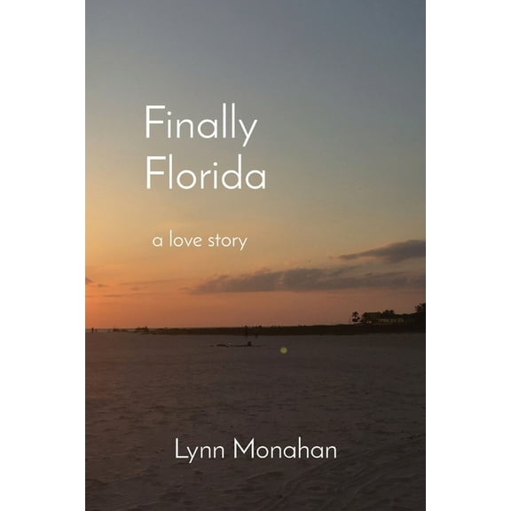 Finally Florida: a love story, (Paperback)