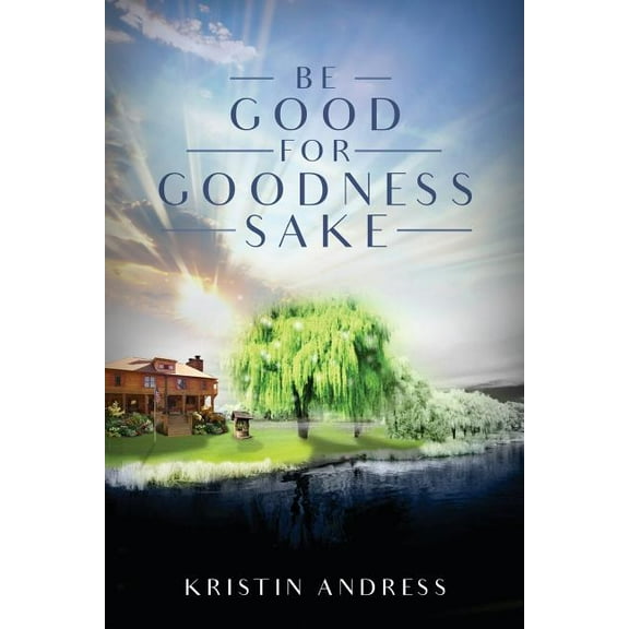 Be Good For Goodness Sake (Paperback)