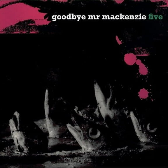 Goodbye Mr MacKenzie - Five - Music & Performance - Vinyl