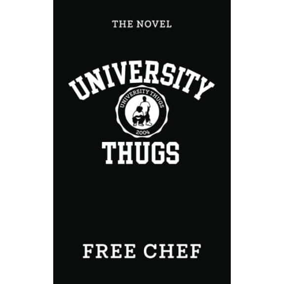 Pre-Owned University Thugs: The Novel (Paperback) 057898671X 9780578986715
