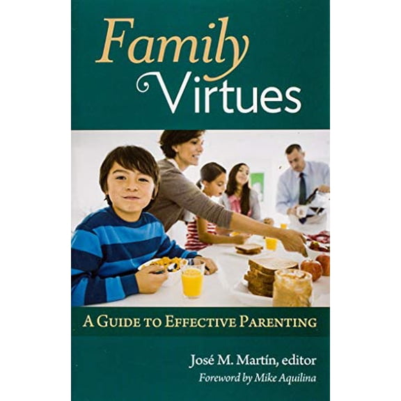 Pre-Owned Family Virtues: A Guide to Effective Parenting (Paperback) 1594172277 9781594172274