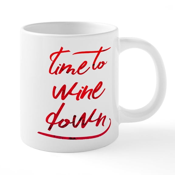 CafePress - Time To Wine Down - 20 Oz White Ceramic Mega Mug