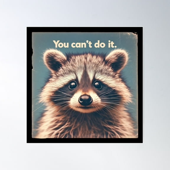 You Can'T Do It Poster Wall Art, Modern Wall Decor For Living Room Bedroom, 17x17 UNFRAMED