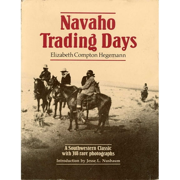 Navaho Trading Days, (Paperback)