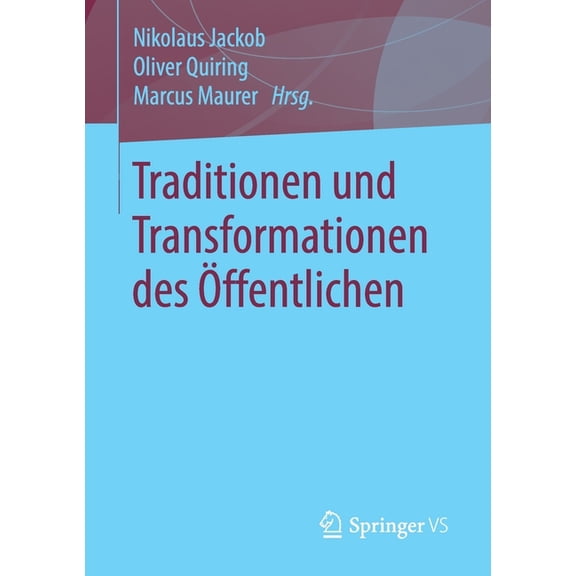 Traditionen Und Transformationen Des Ãffentlichen, (Paperback)