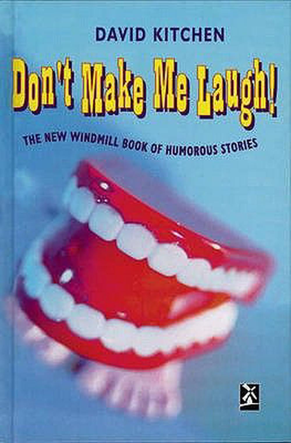 Dont Make Me Laugh The New Windmill Book Of Humorous Stories