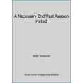 thumbnail image 1 of Pre-Owned A Necessary End/Past Reason Hated (Paperback) 0330432559 9780330432559, 1 of 1