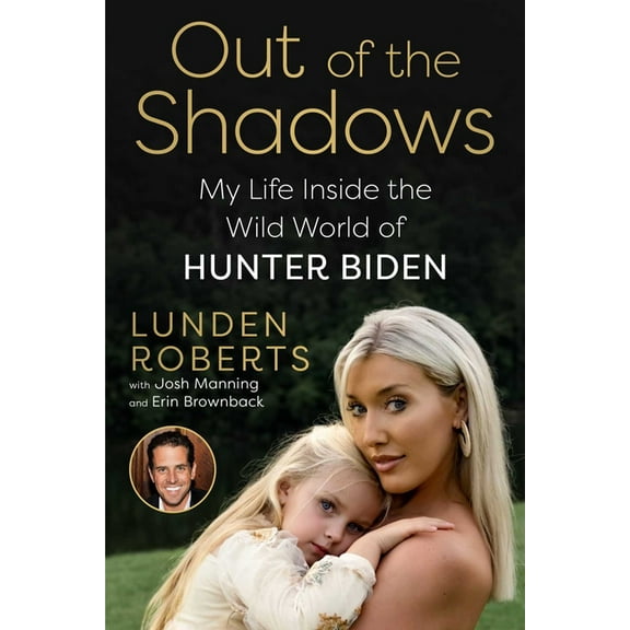 Out of the Shadows: My Life Inside the Wild World of Hunter Biden, (Hardcover)