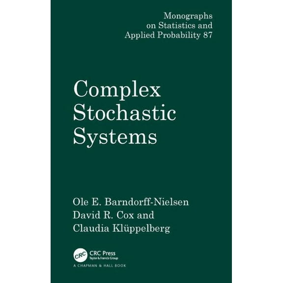 CRC Monographs on Statistics & Applied P Complex Stochastic Systems, Book 87, (Hardcover)