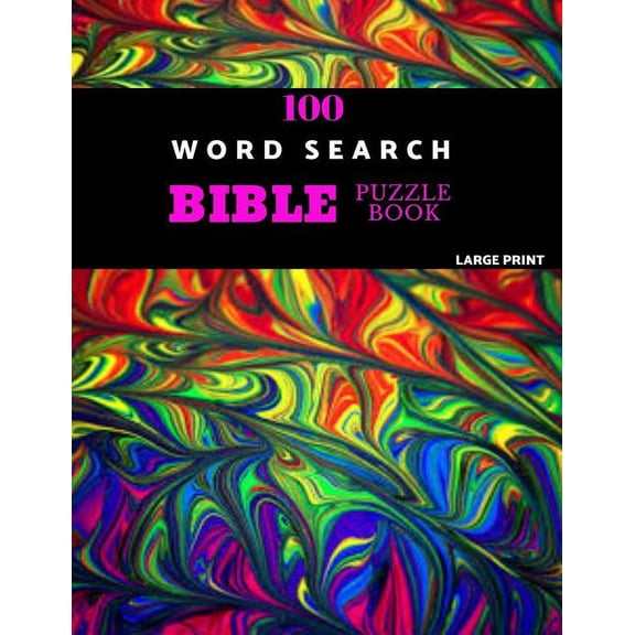 100 Word Search Bible Puzzle Book Large Print: Brain Challenging Bible Puzzles For Hours Of Fun (Paperback)
