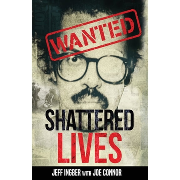 Pre-Owned Shattered Lives: Overcoming the Fraunces Tavern Terror (Paperback) 0985410043 9780985410049