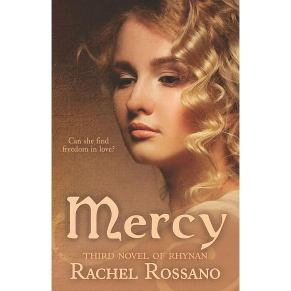 Novels of Rhynan: Mercy : Third Novel of Rhynan (Series #3) (Paperback)