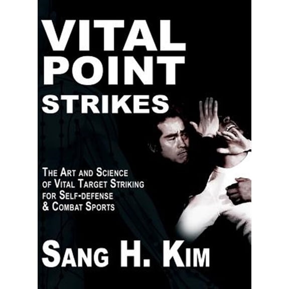 Pre-Owned Vital Point Strikes: The Art & Science of Striking Vital Targets for Self-Defense and Combat Sports (Hardcover)