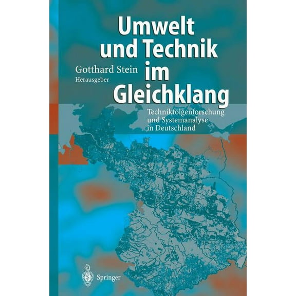 Umwelt Und Technik Im Gleichklang: Technikfolgenforschung Und Systemanalyse in Deutschland, (Paperback)