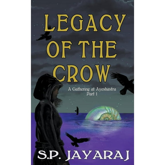 Adijari Legacy of the Crow: A Gathering at Ayeshastra Part 1, (Paperback)