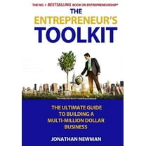 The Entrepreneur's Toolkit : The Ultimate Guide to Building a Multi-Million Dollar Business (Paperback)