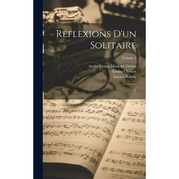 Réflexions d'un solitaire : 1; Volume 1 (Hardcover)