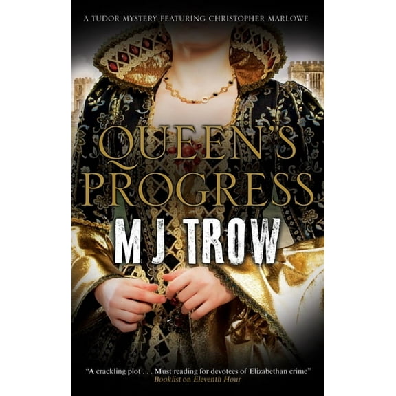 Kit Marlowe Mystery Queen's Progress, Book 9, (Paperback)