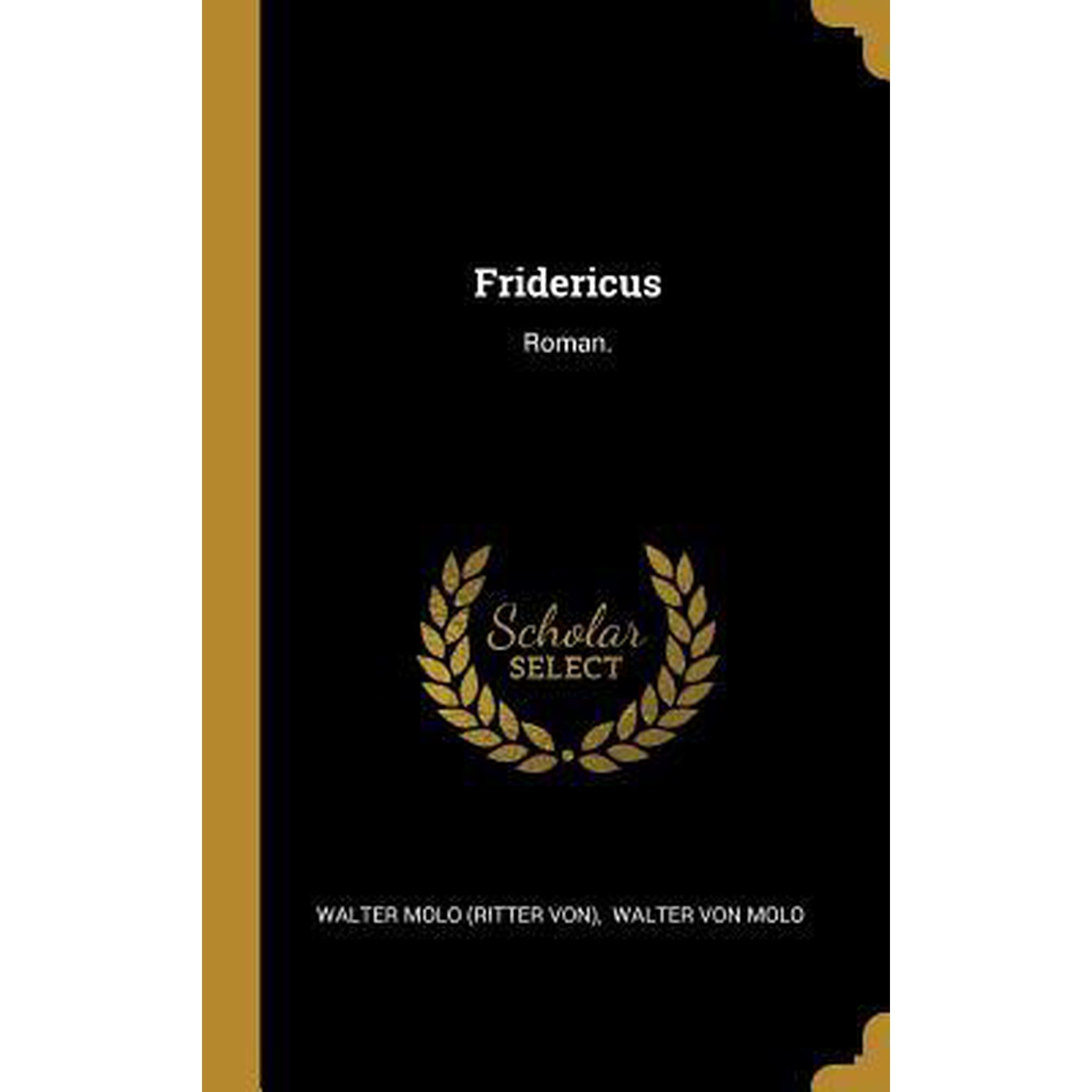 Fridericus: Roman. Hardcover