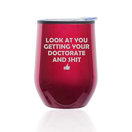 

Stemless Wine Tumbler Coffee Travel Mug Glass with Lid Look At You Getting Your Doctorate Funny PHD Graduation Doctor MD (Fuchsia)