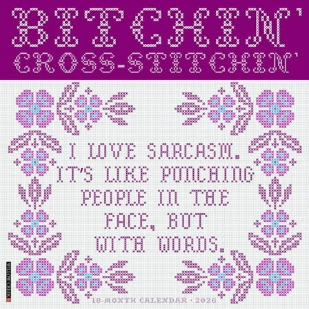 Bitchin' Cross-Stitchin' 2026 12 X 12 Wall Calendar, (Hardcover)