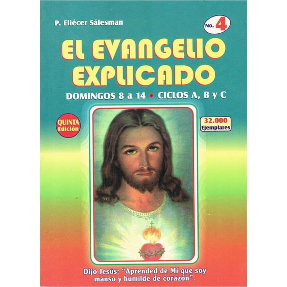 El evangelio explicado. No. 4. Domingos 8 a 14. Ciclos A, B y C