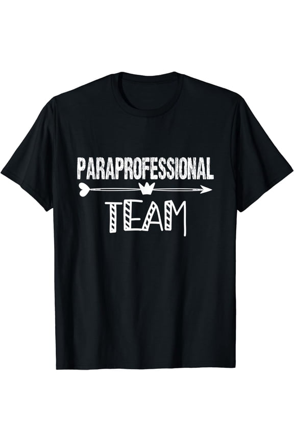 Paraprofessional Team T shirt Para Teacher Aide Gift T-Shirt