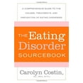 thumbnail image 2 of The Eating Disorders Sourcebook: A Comprehensive Guide to the Causes, Treatments, and Prevention of Eating Disorders, (Paperback), 2 of 2