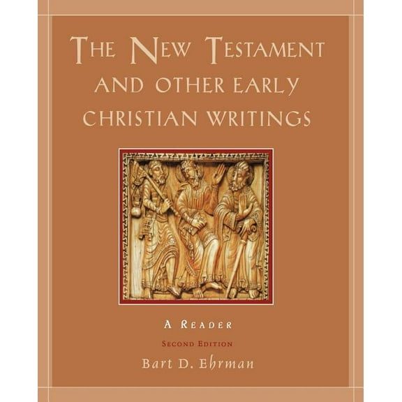 The New Testament and Other Early Christian Writings: A Reader, (Paperback)