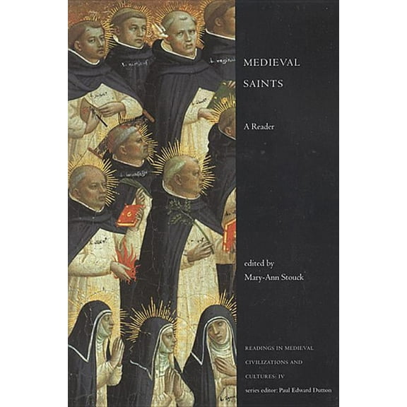 Readings in Medieval Civilizations and C Medieval Saints: A Reader, Book 04, (Paperback)