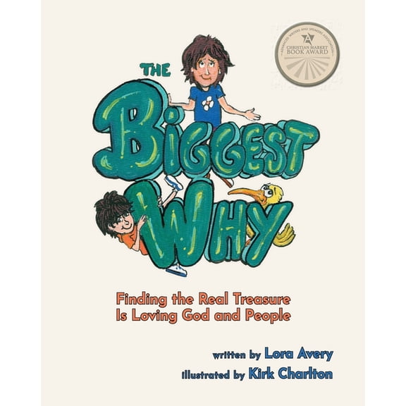 The Biggest Why: Finding the Real Treasure Is Loving God and People, (Paperback)