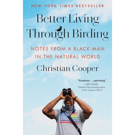 Pre-Owned Better Living Through Birding: Notes from a Black Man in the Natural World (Hardcover) 0593242386 9780593242384
