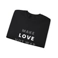thumbnail image 3 of Make Love not War Unisex Heavy Blend™ Crewneck Sweatshirt (S, Black), 3 of 4