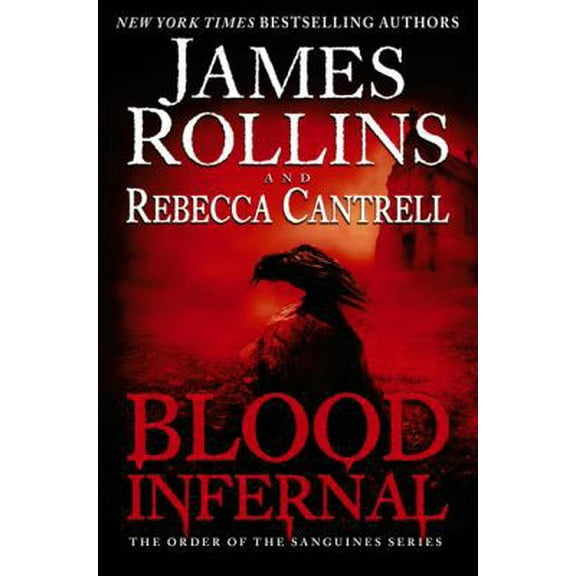 Pre-Owned Blood Infernal: The Order of the Sanguines Series (Hardcover) 0062343262 9780062343260