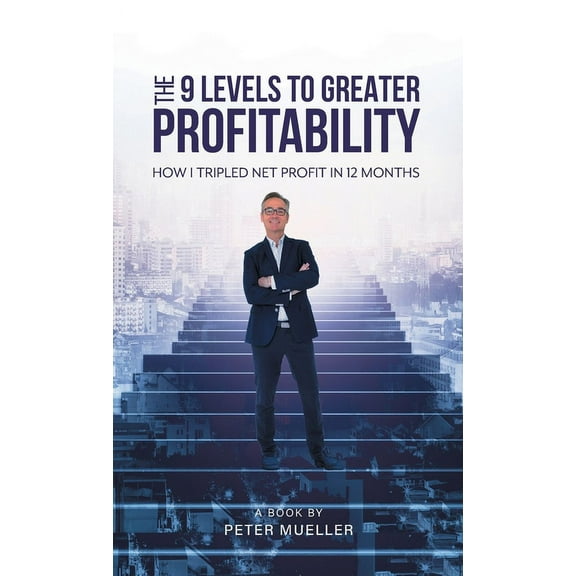 The 9 Levels to Greater Profitability (Hardcover)
