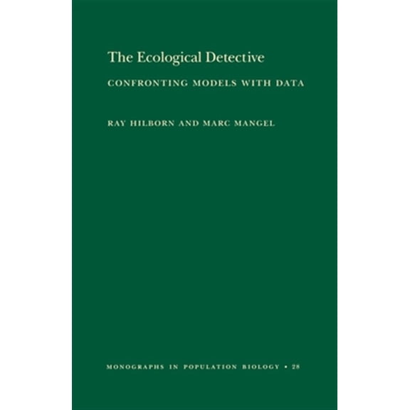 Pre-Owned The Ecological Detective: Confronting Models with Data: Confronting Models with Data (MPB-28) (Monographs in Population Biology) Paperback