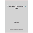 thumbnail image 1 of Pre-Owned The Classic Chinese Cook Book (Paperback) 0060914149 9780060914141, 1 of 1