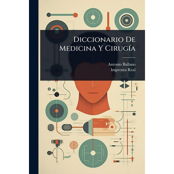 Diccionario De Medicina Y CirugÃ-a, (Paperback)