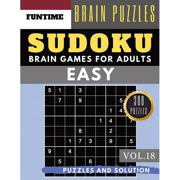 Sudoku Book Easy Sudoku Easy 300 Easy Sudoku With Answers Brain Puzzles Books For Beginners Sudoku Book Easy Vol 18 Paperback Large Print Walmart Com Walmart Com