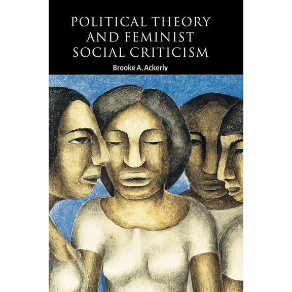 Contemporary Political Theory Political Theory and Feminist Social Criticism, (Paperback)