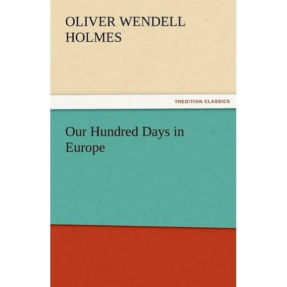 Our Hundred Days in Europe (Paperback)